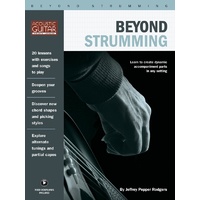 Beyond Strumming