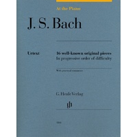 At the Piano J.S Bach 16 well-known original pieces- Henle Urext edition