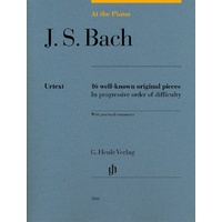 At the Piano J.S Bach 16 well-known original pieces- Henle Urext edition