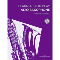Learn As You Play Alto Saxophone - Peter Wastall - BK/CD