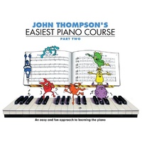 John Thompson's Easiest Piano Course - Part 2 - Book Only