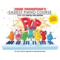 John Thompson's Easiest Piano Course - Part 1 Pop Edition