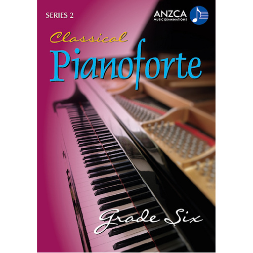 ANZCA Classical Pianoforte Series 2 - Grade 6