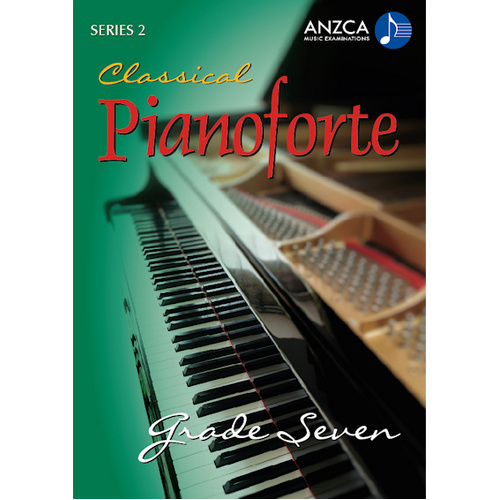 ANZCA Classical Pianoforte Series 2 - Grade 7