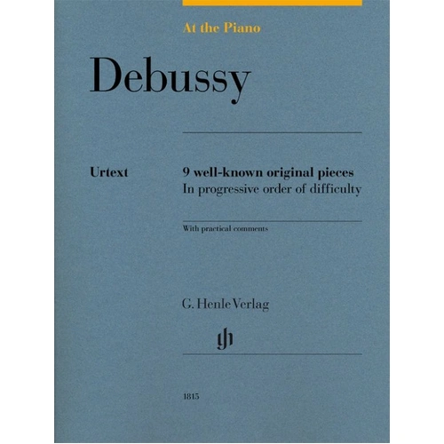At the Piano Debussy 9 well-known original pieces- Henle Urext edition
