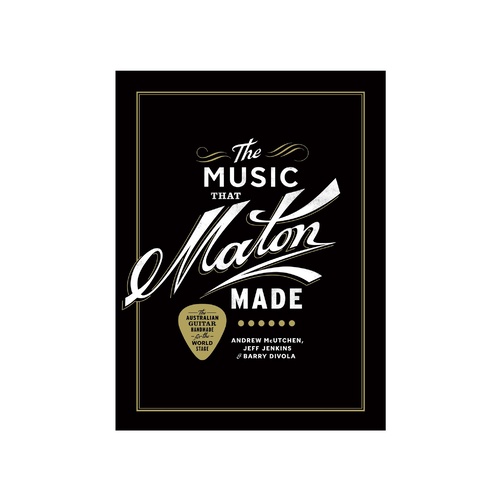 The Music That Made Maton by Andrew McUtchen